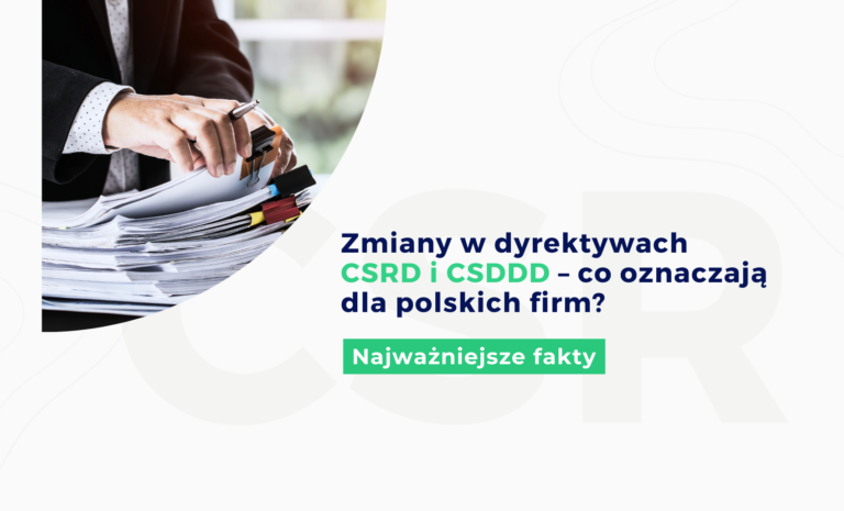 Zmiany w dyrektywach CSRD i CSDDD – co oznaczają dla polskich firm? Najważniejsze fakty po głosowaniu w Parlamencie Europejskim