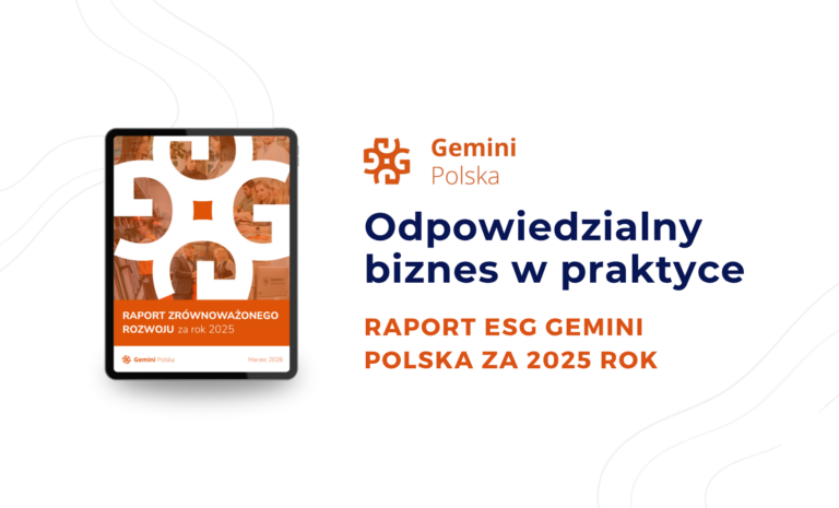 Zabezpieczone: Odpowiedzialny biznes w praktyce – raport ESG Gemini Polska za 2025 rok