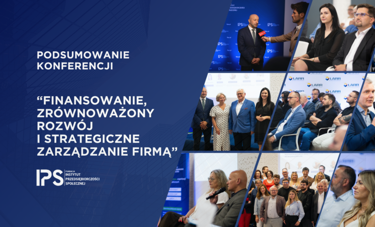 Podsumowanie konferencji „Finansowanie, zrównoważony rozwój i strategiczne zarządzanie firmą”