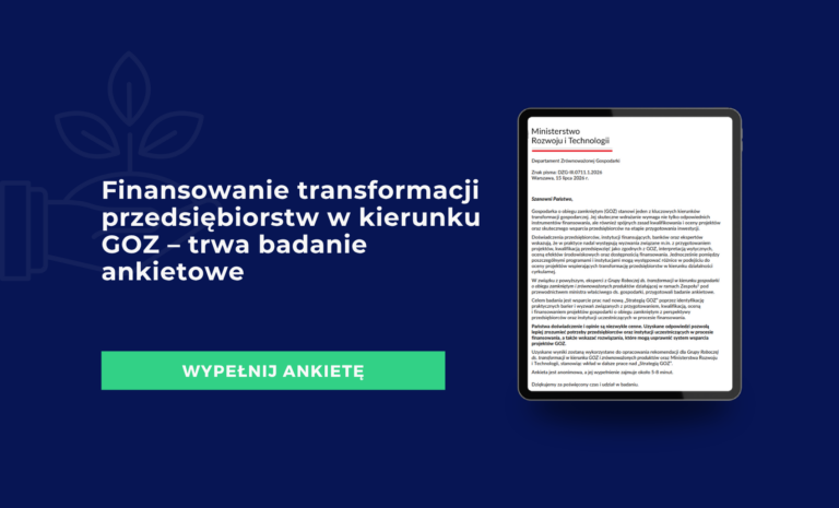 Finansowanie transformacji przedsiębiorstw w kierunku GOZ – trwa badanie ankietowe